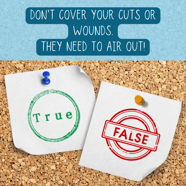 corkboard with sticky notes saying true or false with the heading don't cover your cuts or wounds they need to air out. This is for a true or false myths post for breakwall in-home outpatient physical therapy and wound care in erie pa.